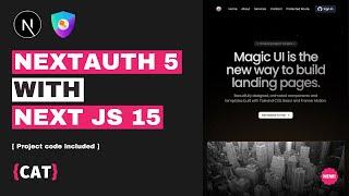 How To Set Up Next Auth 5 in Next.js 15 [ project code included ]