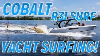 Yacht Surfing?! And why not Wakeboarded Behind the Cobalt R31 Surf?!