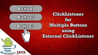 ClickListener for Multiple Buttons using External ClickListener, Button in android studio tutorial