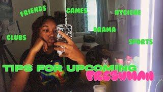 Tips for Upcoming Freshman || Se’Mya Marie