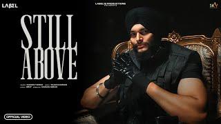 Still Above (Video) Shanky Singh | Yaari Ghuman | Mny | New Punjabi Songs | Latest Punjabi Songs