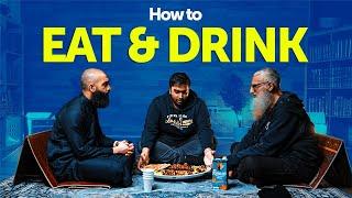 How to Eat and Drink