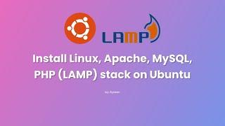 Install Linux, Apache, MySQL, PHP (LAMP) Stack on Ubuntu Server 22.04