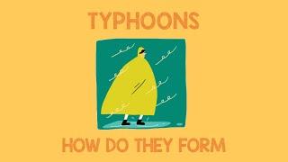 How Typhoons Are Formed | Animation