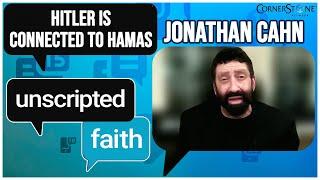 How Hitler is connected to hamas and the evil behind it | Jonathan Cahn | Unscripted Faith