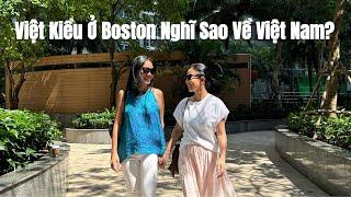 Việt Kiều Từ Boston Nghĩ Gì Về Việt Nam?