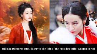 Dilraba Dilmurat truly deserves the title of the most beautiful woman in red