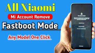 All Xiaomi / Mi / Redmi || Bootloader Unlock || Mi Account Remove || No Need Auth || Fastboot Mode