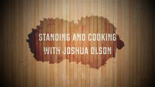 Standing And Cooking With Joshua Olson #1 (Eggs in a Basket)