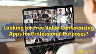 Top Free Video Conferencing Apps | Professional Video Meeting Apps | Virtual Meetings