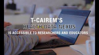 Meet T-CAIREM's Health Data Nexus