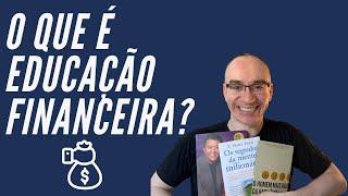 O que é Educação Financeira?