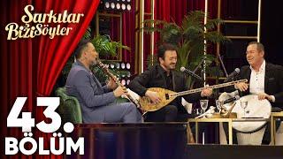 Şarkılar Bizi Söyler 43. Bölüm (Konuklar: Bedia Akartürk & Orhan Ölmez &  Sümer Ezgü & Grup Laçin)