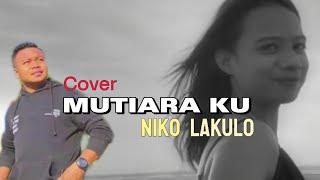 MUTIARA KU - NIKO LAKULO - cover