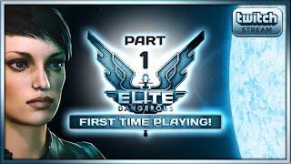 Part 1: Trying out Elite Dangerous for the very first time - Live Stream on Twitch