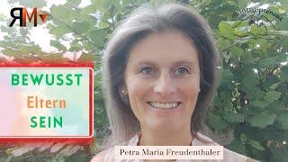 Petra Maria Freudenthaler - Vorm Zeugungsfeuer bis über die Geburt hinaus bewusst Eltern sein