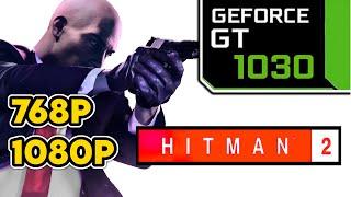 Hitman 2 || GT 1030 + i3 7100 Performance Test || 768p, 1080p Low, Medium Settings Benchmark