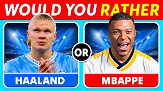 WOULD YOU RATHER? Football Players Edition ️ #3