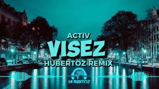 Activ - Visez (HUBERTOZ REMIX)