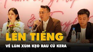 TikToker Hằng Du Mục, Quang Linh Vlogs và Công ty Chị Em Rọt nói về lùm xùm kẹo rau củ Kera