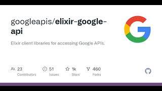 GitHub - googleapis/elixir-google-api: Elixir client libraries for accessing Google APIs.