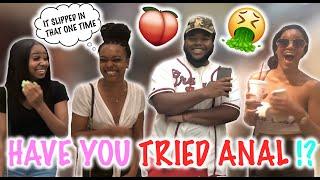 HAVE YOU EVER DONE ANAL?? (SUPER FREAKS) | PUBLIC INTERVIEW