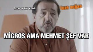 MİGROS REKLAMI AMA MEHMET ŞEF VAR 