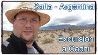 Salta - Argentina - Excursion a Cachi