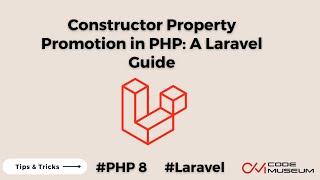 Unlocking Constructor Property Promotion for Efficient #laravel  Development | PHP