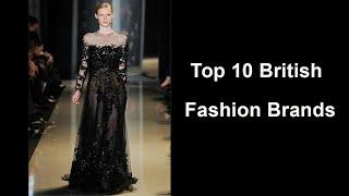 Top 10 British Fashion Brands