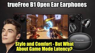 TrueFree B1 Open Ear Headphones Review (feat. Steam Deck)