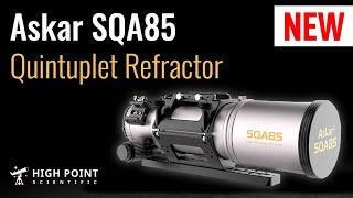 Just Dropped! Askar SQA85 Quintuplet Refractor | High Point Scientific