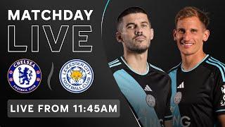 MATCHDAY LIVE! Chelsea vs. Leicester City