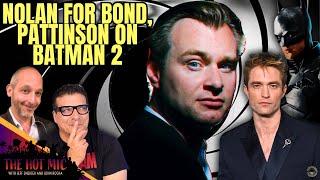 Will Christopher Nolan Direct James Bond? Robert Pattinson's THE BATMAN 2 Comments | THE HOT MIC