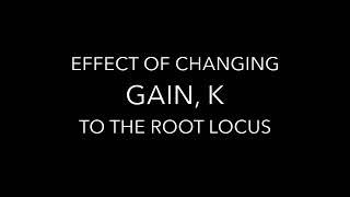 Root Locus: Effect of Changing Gain, Adding Poles and Zeros - Part 2