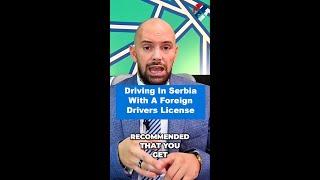 Convert Your Foreign Driver's License In Serbia
