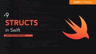 How to use Structs in Swift | Swift Basics #9