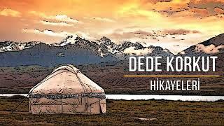 Dede Korkut Hikayeleri - Sesli Kitap - Podcast