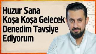 Huzur Sana Koşa Koşa Gelecek Denedim Tavsiye Ediyorum - Hizmet  @Mehmedyildiz