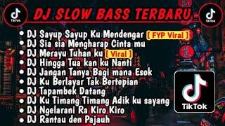 DJ SLOW BASS TERBARU 2023 | DJ VIRAL TIKTOK FULL BASS  DJ SAYUP-SAYUP KU MENDENGAR | FULL ALBUM