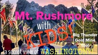 MT. RUSHMORE with KIDS! (& BIG THUNDER GOLD MINE) What to do at Mount Rushmore with KIDS or WITHOUT!