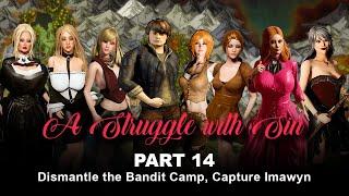 A Struggle with Sin Part 14 - Dismantle the Bandit Camp, Capture Imawyn