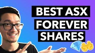 5 Best ASX Shares To HOLD Forever For Long Term Aussie Investors