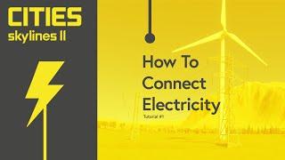 How To Connect Electricity in Cities Skylines 2