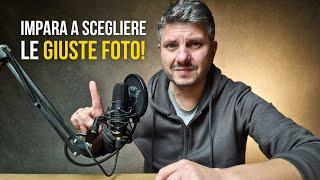 Come fare una Buona Selezione delle tue Fotografie