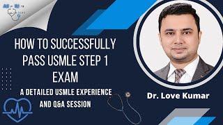 How to successfully pass USMLE step 1 exam: A detailed USMLE step 1 journey