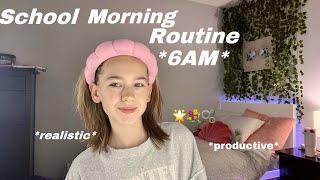 Realistic 6am School Morning Routine | *Realistic and Productive*