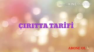 ÇIRITTA TARİFİ