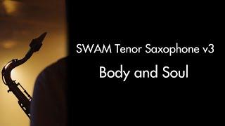 SWAM Tenor Saxophone v3: Body and Soul
