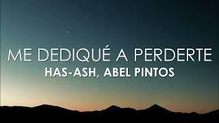 HA-ASH, Abel Pintos - Me Dediqué a Perderte (Letra)